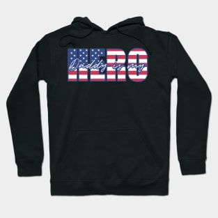 Daddy is My Hero Hoodie